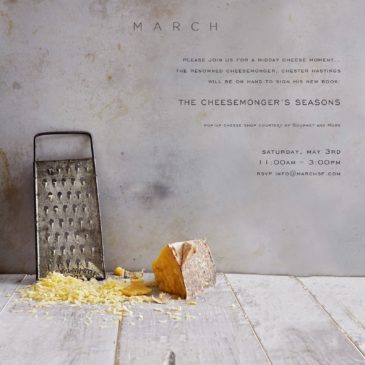 PopUp Cheese Shop at March: THE CHEESEMONGER’S SEASONS
