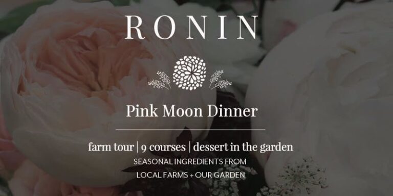 Ronin-Pink-Moon-Dinner-1 Ronin-Pink-Moon-Dinner-1